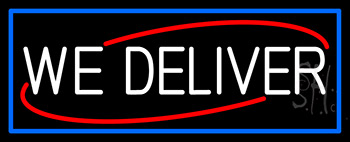 We Deliver With Blue Border Neon Sign