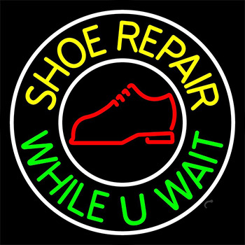 Shoe Repair While You Wait With White Border Neon Sign