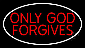 Red Only God Forgives With Border Neon Sign