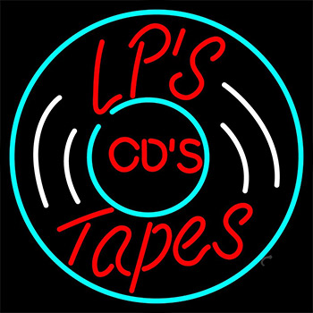 Lps Cds Tapes Neon Sign