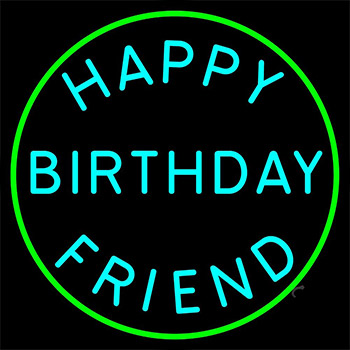 Turquoise Happy Birthday Friend Neon Sign