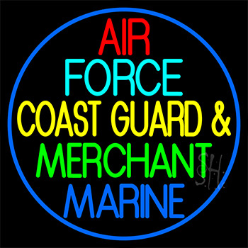 Air Force Coast Guard Merchant Marine Neon Sign