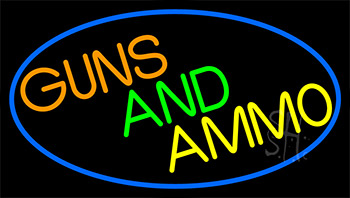 Guns And Ammo Neon Sign