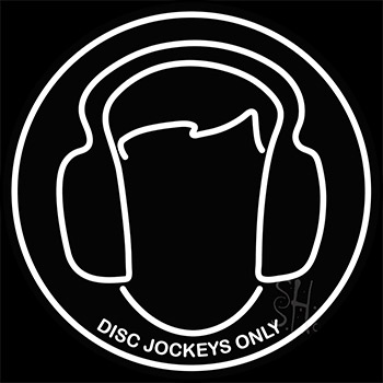 Disc Jockeys Only Neon Sign