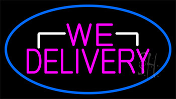 Pink We Deliver With Blue Border Neon Sign