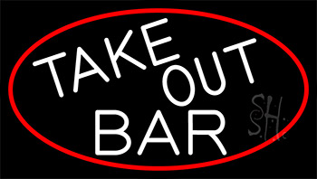 Take Out Bar With Red Border Neon Sign