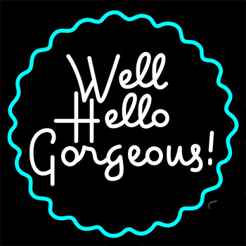 Hello Gorgeous With Border Neon Sign