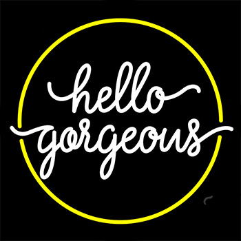 Yellow Border Hello Gorgeous Neon Sign