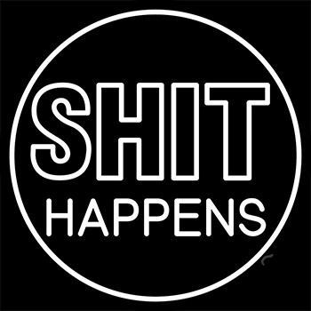 Shit Happens Neon Sign 6 | Shit Happens Neon Signs | Neon Light