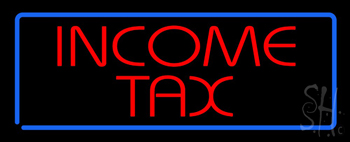 Red Income Tax Blue Border Neon Sign