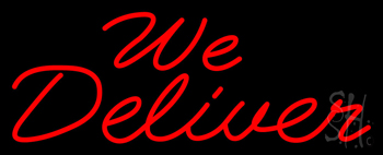 Red We Deliver Cursive Neon Sign