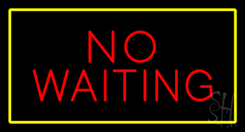 No Waiting Rectangle Yellow Neon Sign