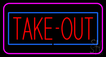 Take Out Neon Sign