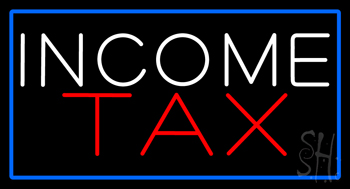 White Income Tax Blue Border Neon Sign