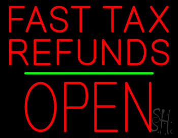 Fast Tax Refunds Block Open Green Line Neon Sign