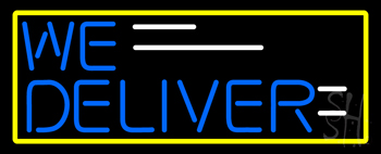 We Deliver Yellow Border Neon Sign