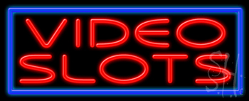 Video Slots Neon Sign