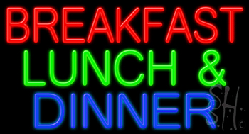 Breakfast Lunch And Dinner Neon Sign