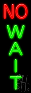No Wait Neon Sign