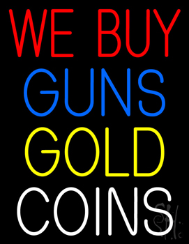 We Buy Guns Gold Coins Neon Sign
