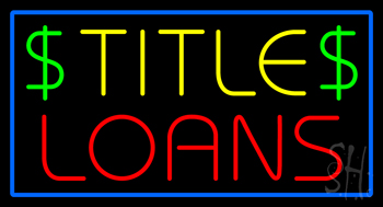 Title Loans Neon Sign
