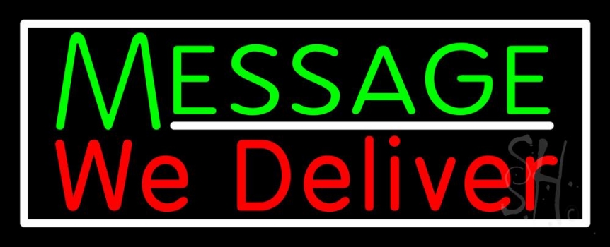 Custom We Deliver Neon Sign