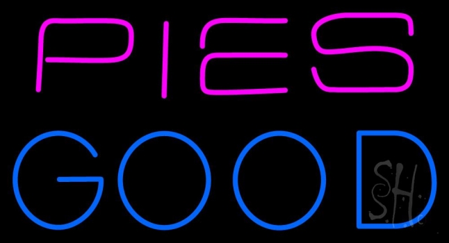 Pies Good Neon Sign
