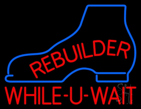 Rebuilder While You Wait Neon Sign