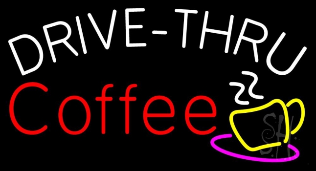 Drive Thru Coffee With Coffee Glass Neon Sign