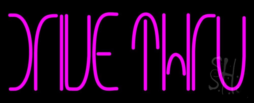 Pink Drive Thru Neon Sign