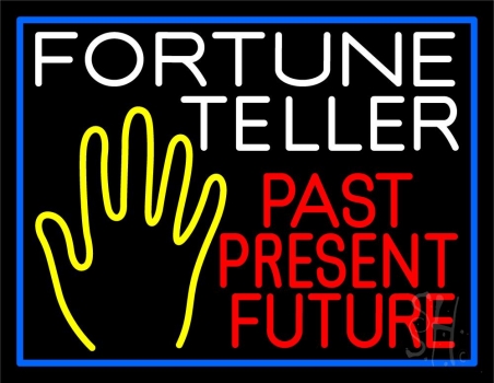 Fortune Teller Past Present Future Blue Border Neon Sign