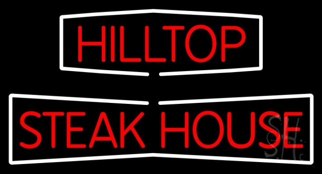 Hilltop Steakhouse Neon Sign