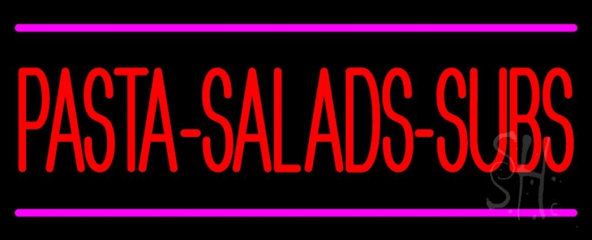Pasta Salads Subs Neon Sign