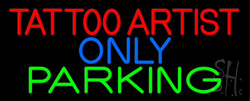 Tattoo Artist Parking Only Neon Sign