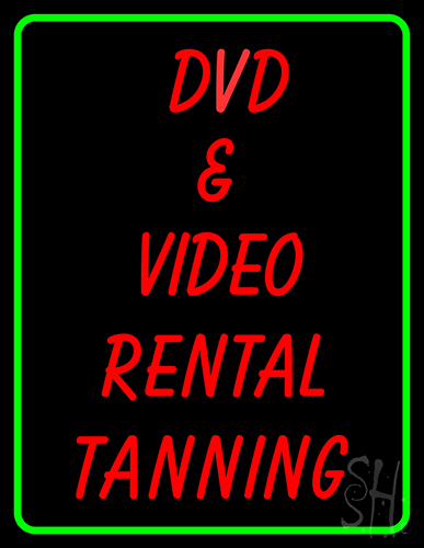 Dvd And Video Rentals Tanning 1 Neon Sign