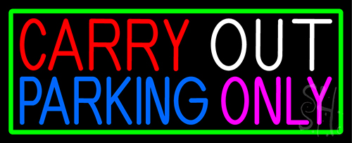 Carry Out Parking Only Neon Sign