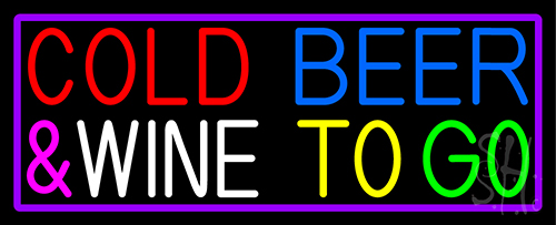 Cold Beer And Wine To Go Neon Sign