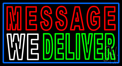Custom We Deliver Neon Sign