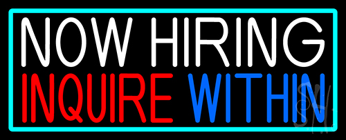 Now Hiring Inquire Within With Turquoise Border Neon Sign