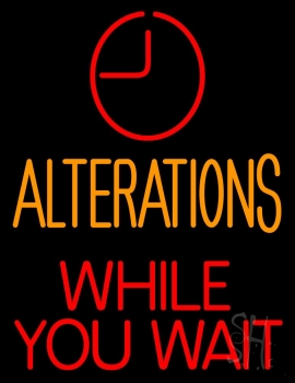Alteration While You Wait Neon Sign