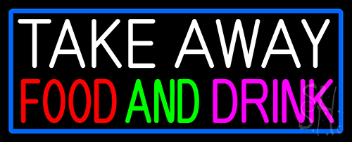 Take Away Food And Drink With Blue Border Neon Sign