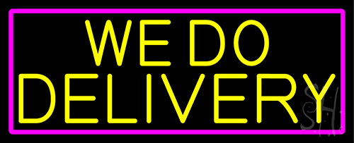 We Do Delivery With Pink Border Neon Sign