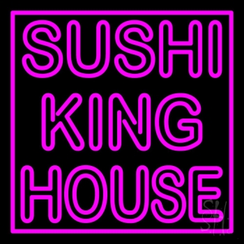 Sushi King House Neon Sign