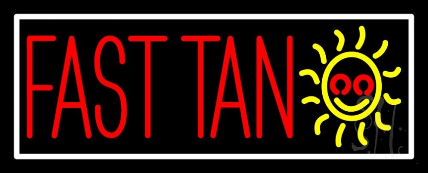 Fast Tan With White Border Neon Sign
