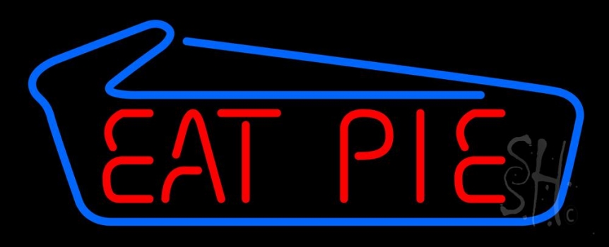 Eat Pie Neon Sign