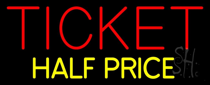 Ticket Half Price Neon Sign