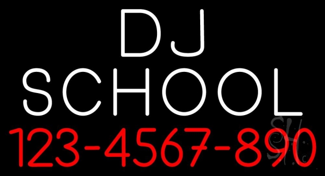 Dj School With Phone Number Neon Sign