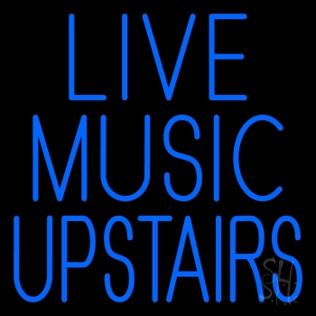Live Music Upstairs Blue Neon Sign