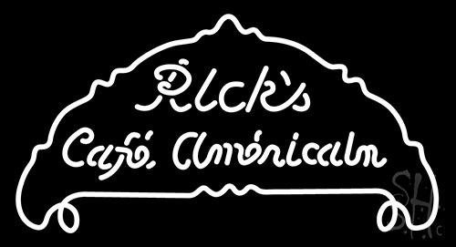 Ricks Cafe Americain  Neon Sign