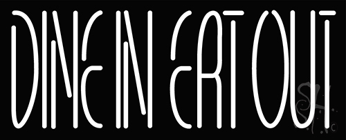 Dine In Eatout Neon Sign